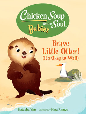 cover image of Brave Little Otter! (Its Okay to Wait)